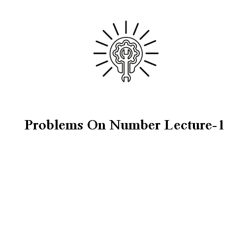 Problems On Number Lecture-1